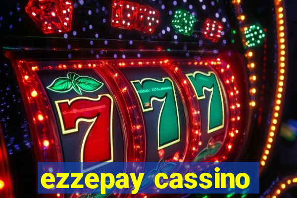 ezzepay cassino